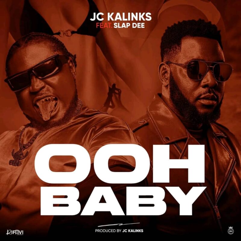 JC Kalinks Ft Slap Dee – OOH Baby Mp3 Download