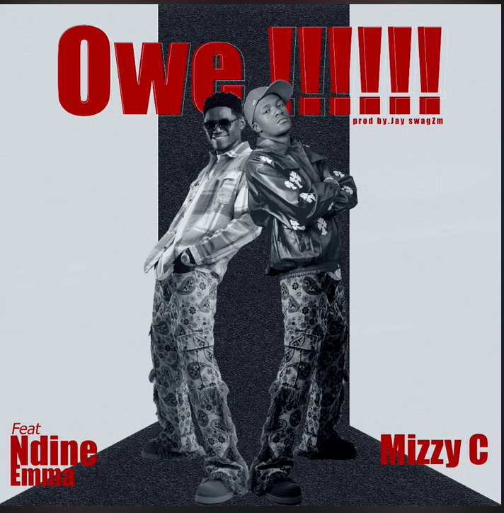 Mizzy C Ft Ndine Emma – Owe!!!